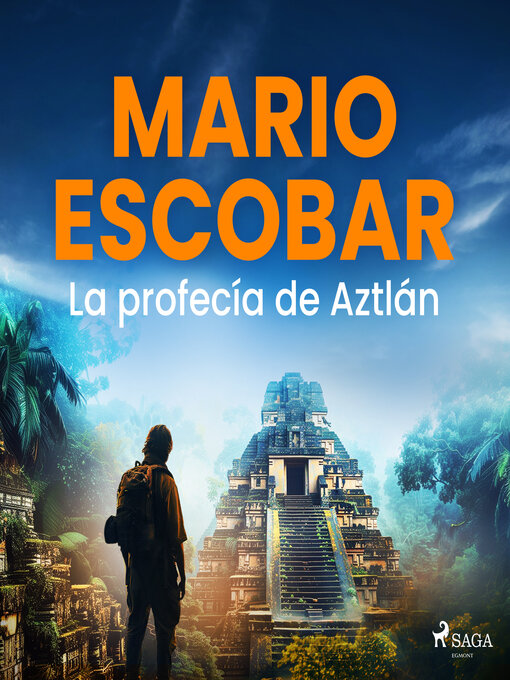 Title details for La profecía de Aztlán by Mario Escobar Golderos - Available